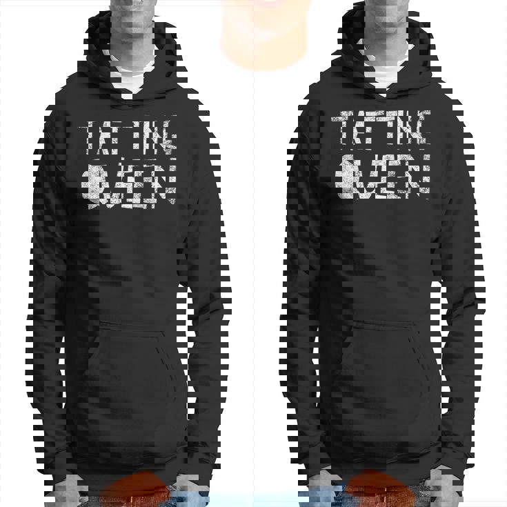 Tatting Queen - Funny Sewing Quote Love To Sew Saying   Hoodie