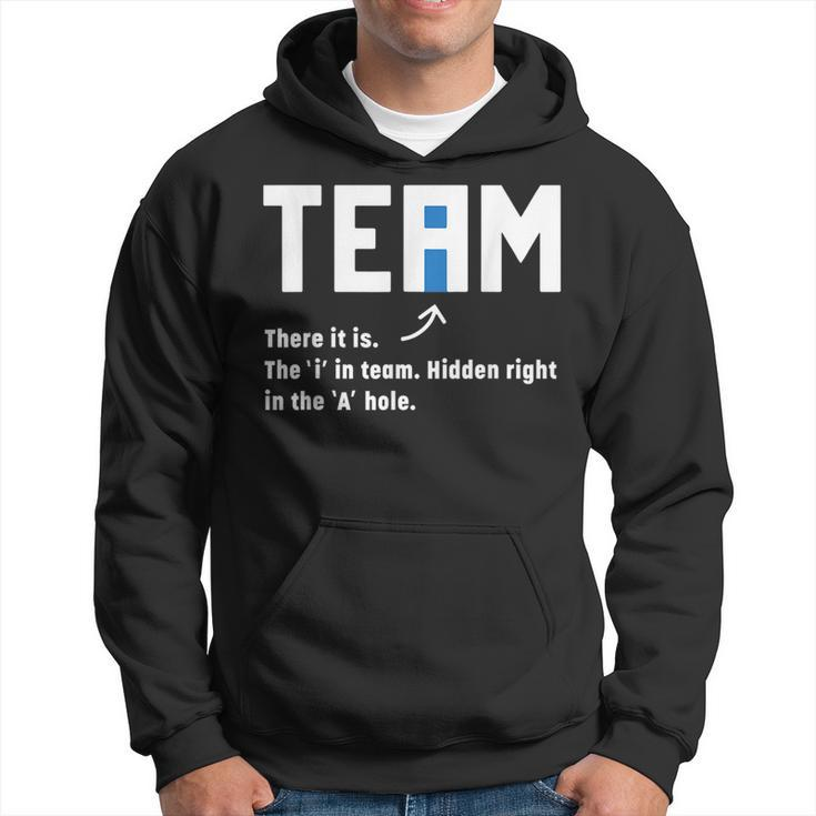 Team There It Is The I In Team Hidden In The A Hole Funny IT Funny Gifts Hoodie