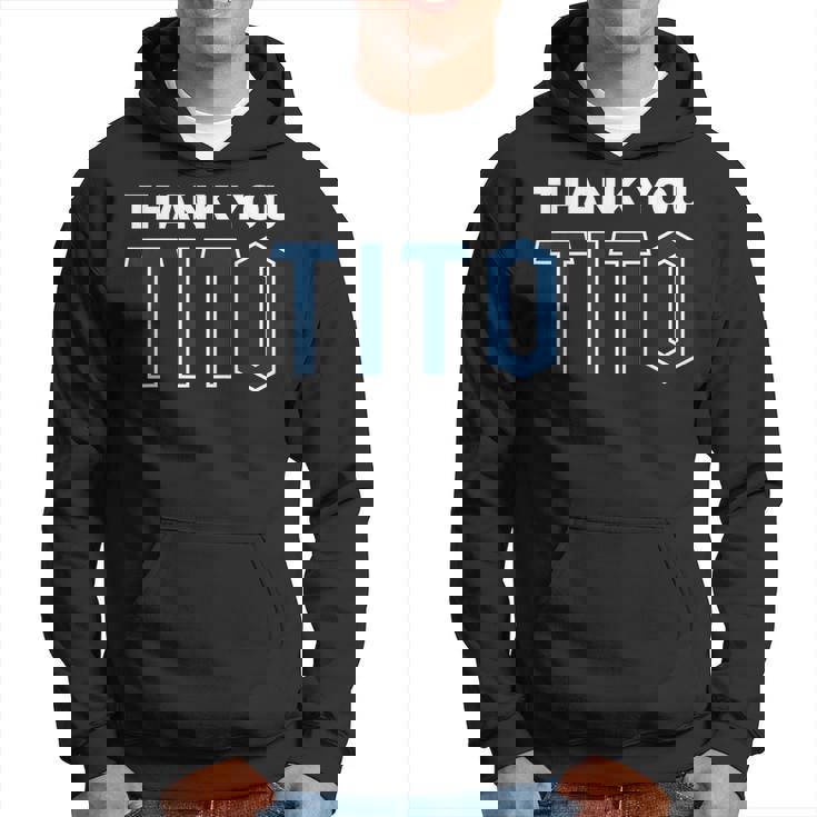 Thank You Tito Hoodie