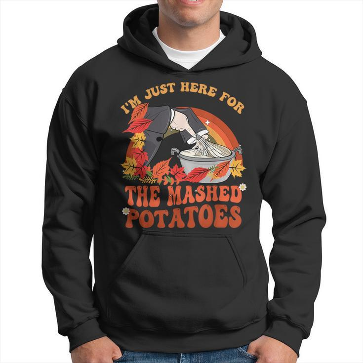 Thanksgiving Food I'm Just Here For The Mashed Potatoes Cool Hoodie