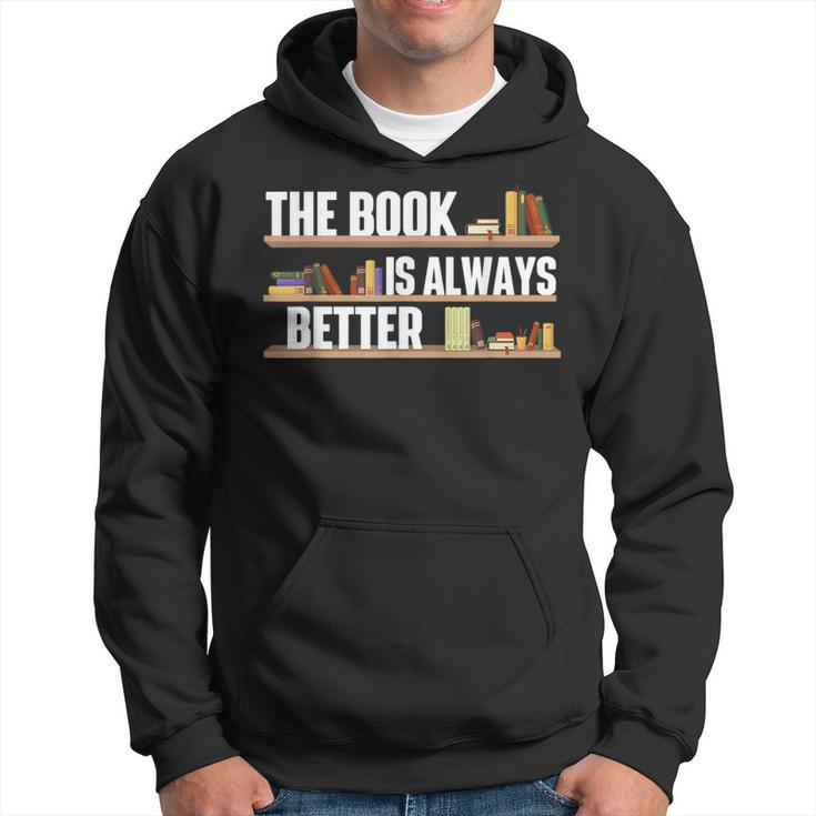 The Book Is Always Better School Librarian Library Reader Hoodie