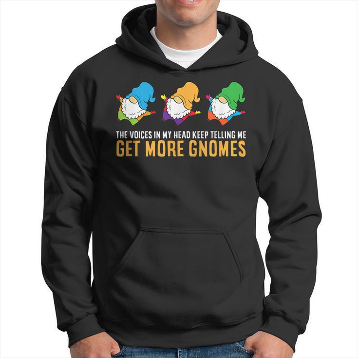 The Voices In My Head Keep Telling Me Get More Gnomes  Hoodie