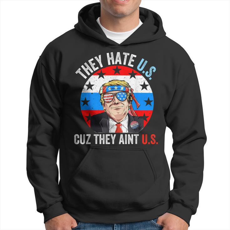 They Hate Us Cuz They Aint Us Funny 4Th Of July Usa  Hoodie