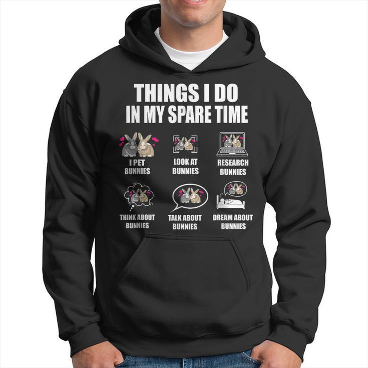 Things I Do In My Spare Time Bunnies Rabbit  Gifts For Rabbit Lovers Funny Gifts Hoodie