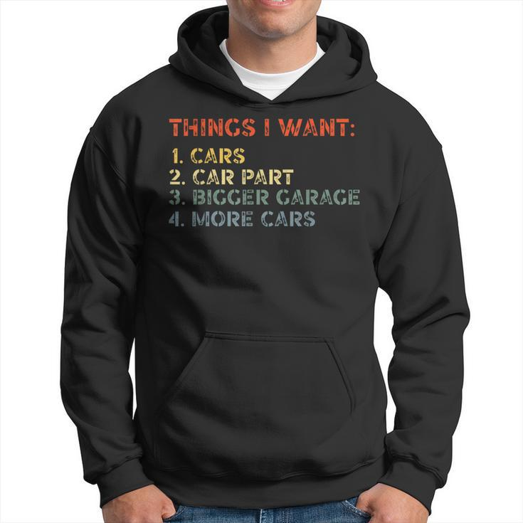 Things I Want In My Life Car Garage Funny Car Lovers Dad Men Funny Gifts For Dad Hoodie