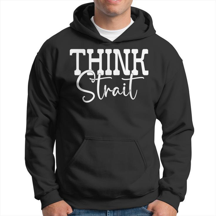 Think Strait Nashville Country Music Fan Texas  Hoodie