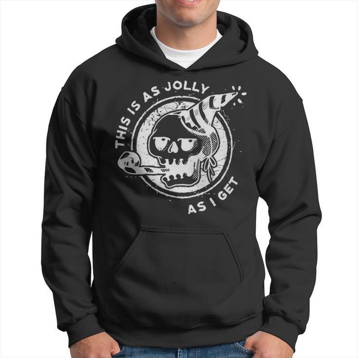 This Is As Jolly As I Get Funny Goth Gift  - This Is As Jolly As I Get Funny Goth Gift  Hoodie