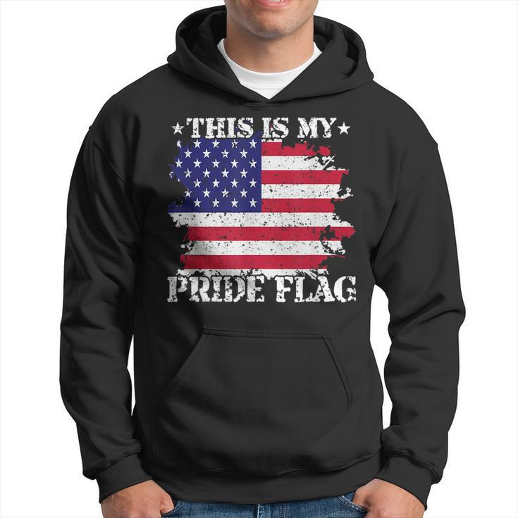 This Is My Pride Flag Usa American 4Th Of July Patriotic Usa  Hoodie