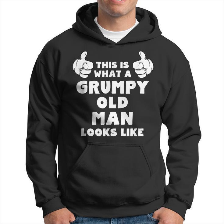 This Is What A Grumpy Old Man Looks Like Funny  Hoodie