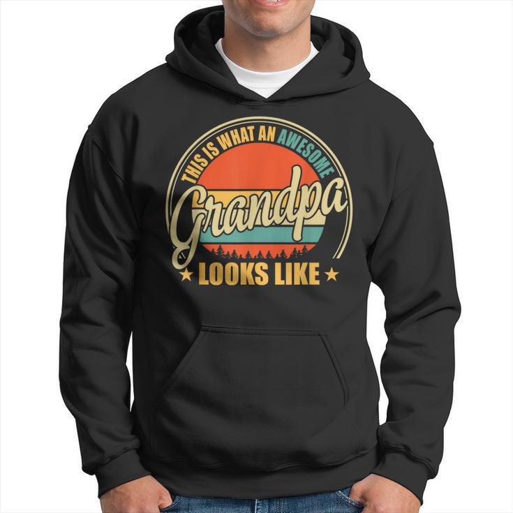 This Is What An Awesome Grandpa Looks Like Father Day  Hoodie