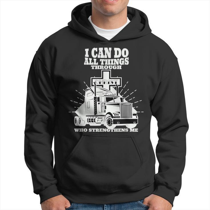 Trucker I Can Do All Things Through Jesus Christ Hoodie