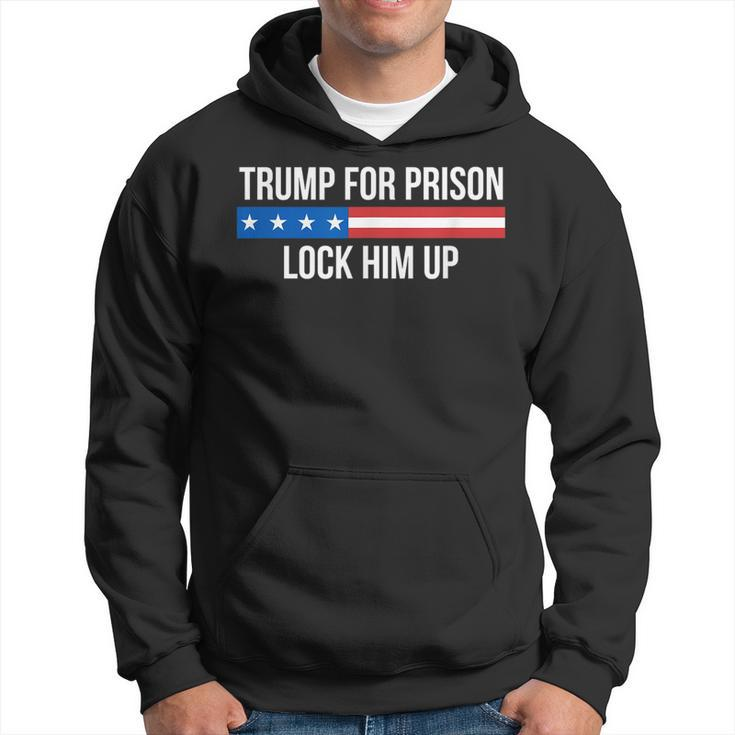 Trump For Prison Lock Him Up Hoodie