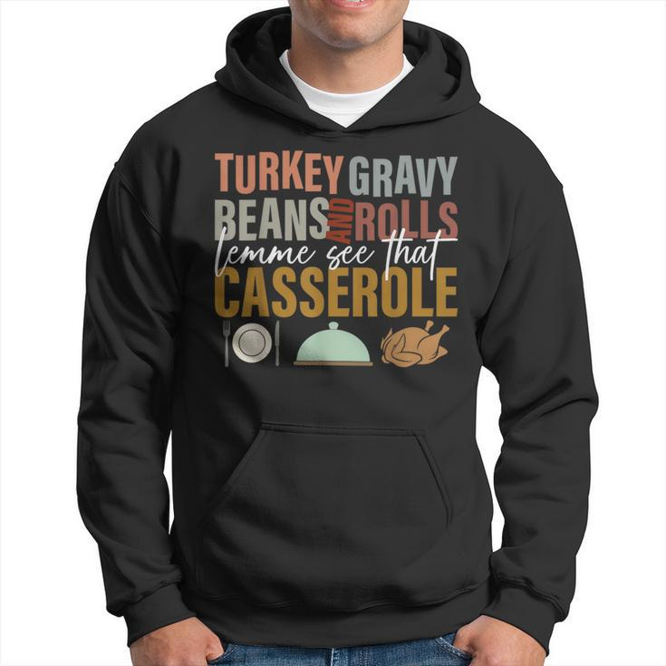 Turkey Gravy Beans And Rolls Let Me See Thanksgiving Hoodie
