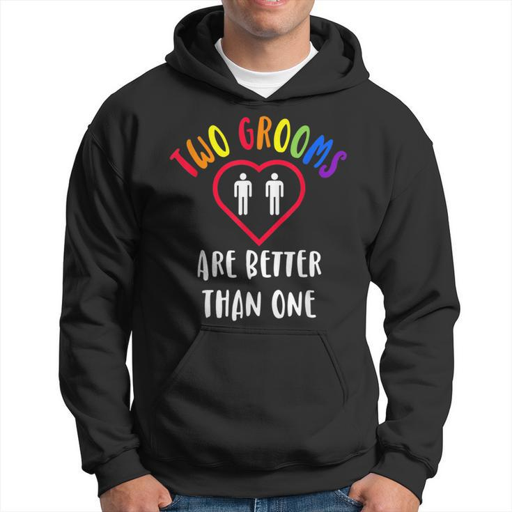 Two 2 Grooms Are Better Than One Engaged Lgbt Gay Wedding  Hoodie