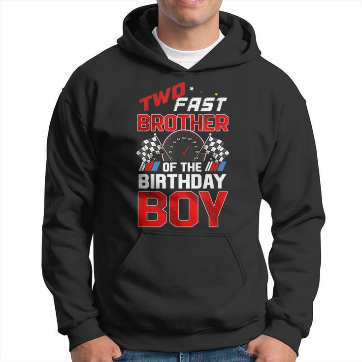 Two Fast Birthday Decorations Brother Of The Birthday Boy  Hoodie