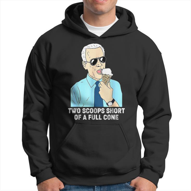 Two Scoops Short Of A Full Cone Funny Biden Eating Ice Cream  Hoodie
