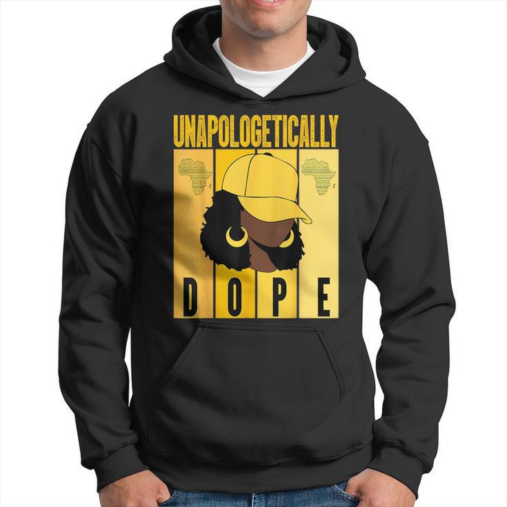 Unapologetically Dope Black History Month African American Black History Funny Gifts Hoodie