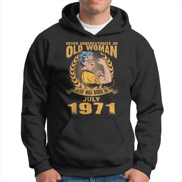Never Underestimate Who Born In July 1971 Hoodie