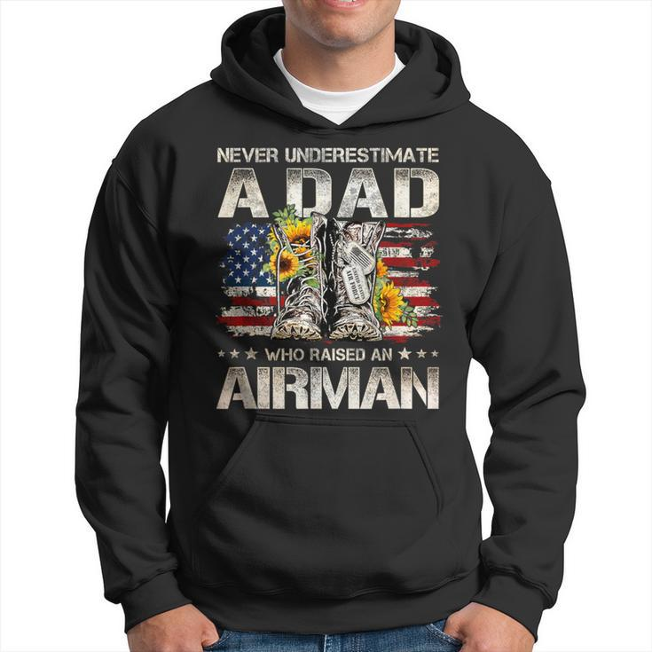Never Underestimate A Dad Who Raised An Airman Proud Usaf Hoodie