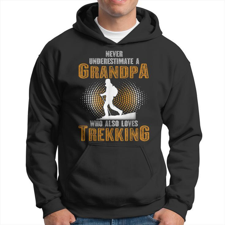 Never Underestimate Grandpa Who Is Also Loves Trekking Hoodie