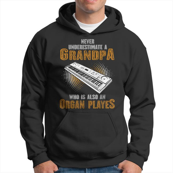 Never Underestimate Grandpa Who Is Also A Organ Player Hoodie