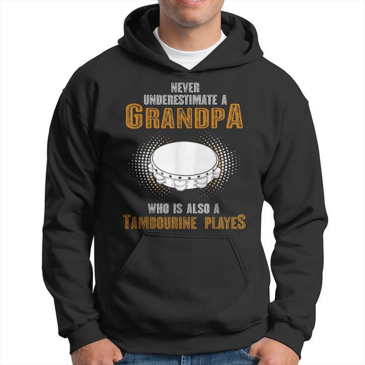 Never Underestimate Grandpa Who Is Also A Tambourine Player Hoodie
