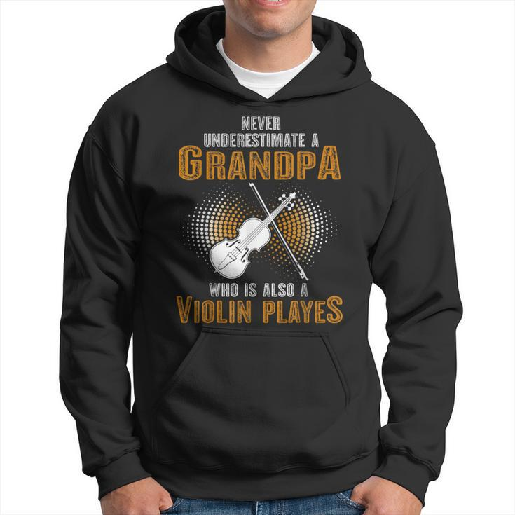 Never Underestimate Grandpa Who Is Also A Violin Player Hoodie