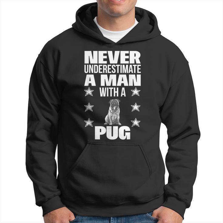 Never Underestimate A Man With A Pug Hoodie