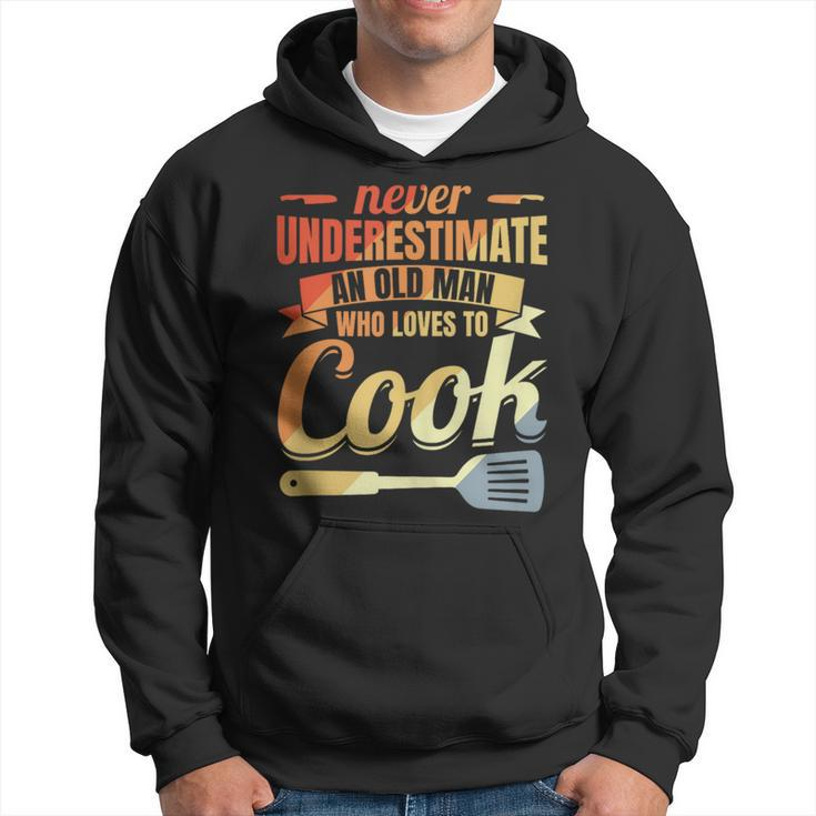 Never Underestimate An Old Cook Hoodie