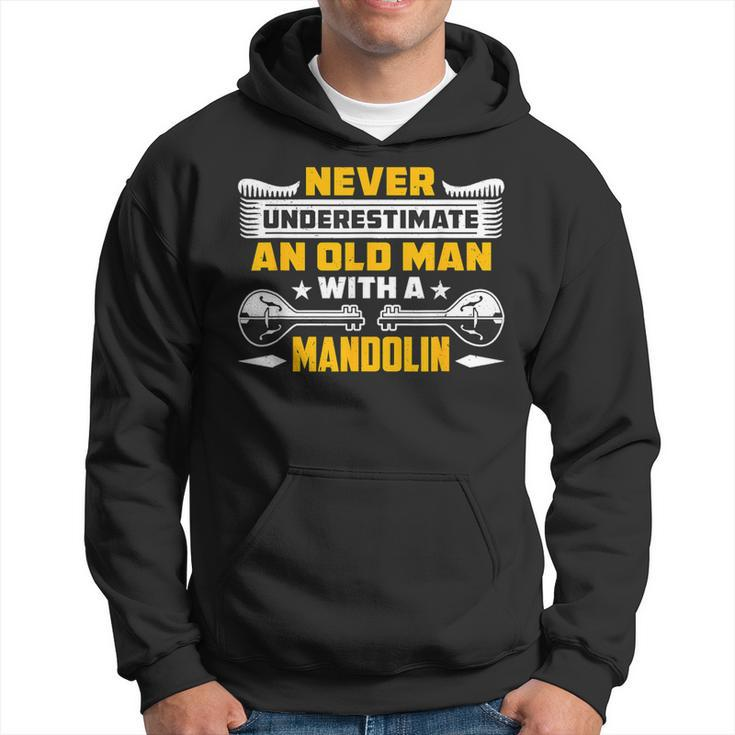 Never Underestimate An Old Man Acoustic Music Lover Mandolin Hoodie