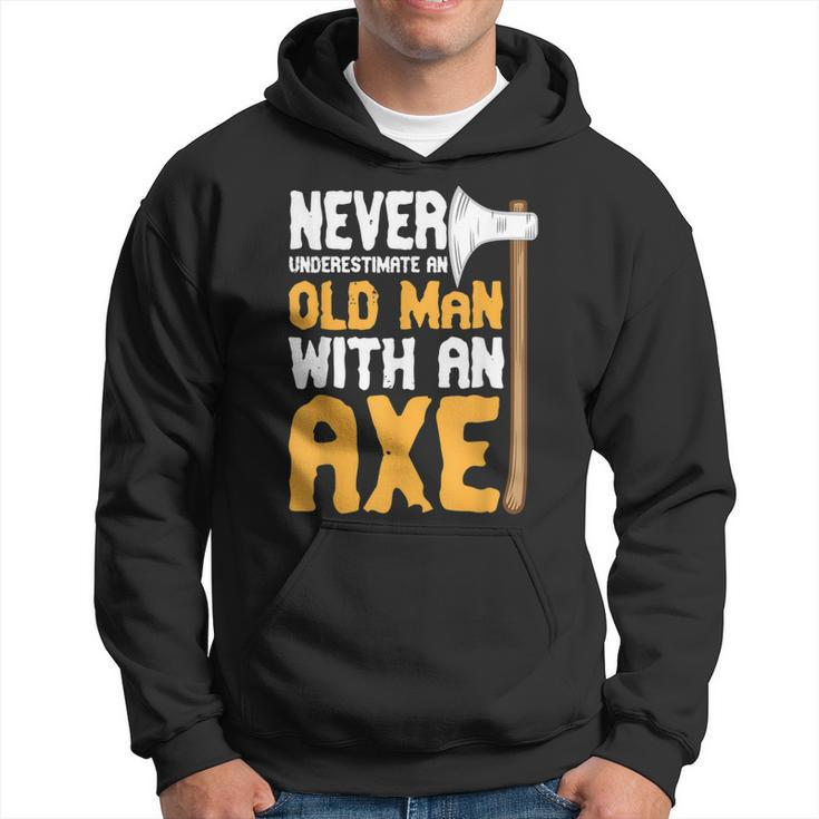 Never Underestimate An Old Man With An Axe Lumberjack Hoodie