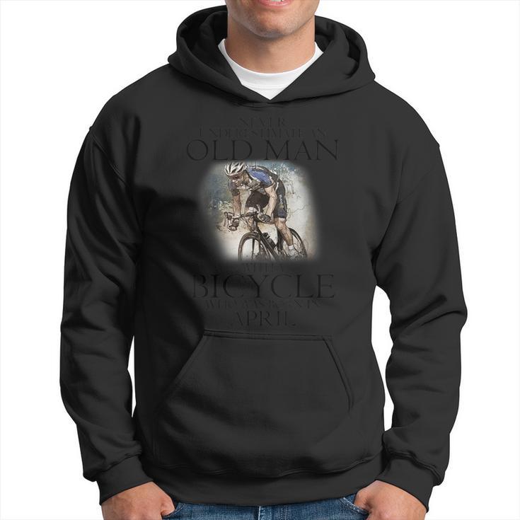 Never Underestimate An Old Man With A Bicycle Born In April Hoodie