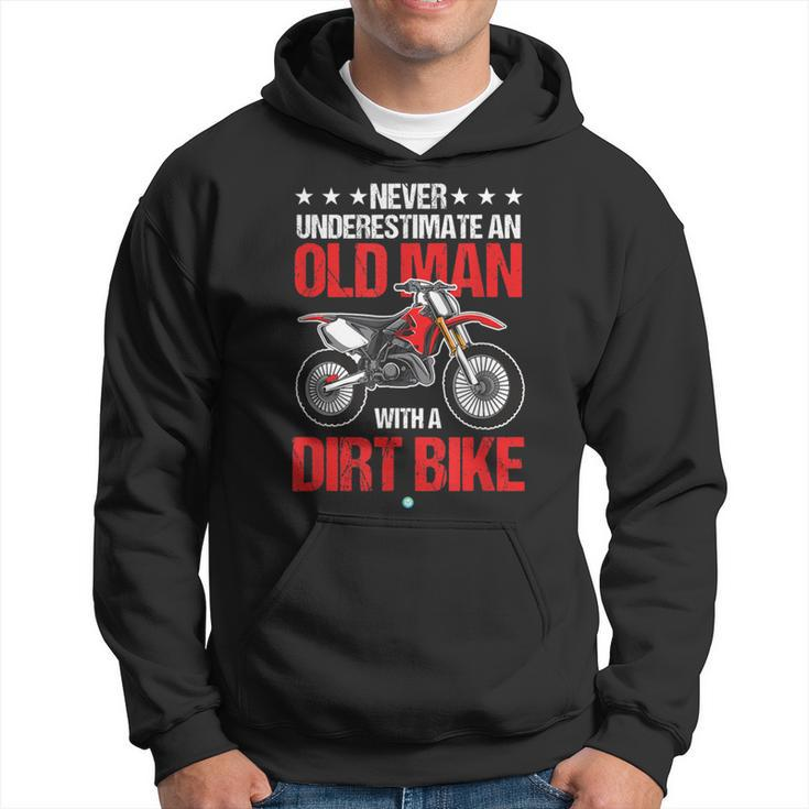 Never Underestimate An Old Man With A Dirt Bike Idea Hoodie