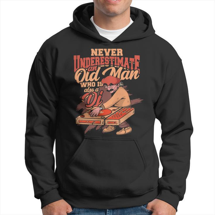 Never Underestimate An Old Man Who Is Also A Dj Party Dj Hoodie