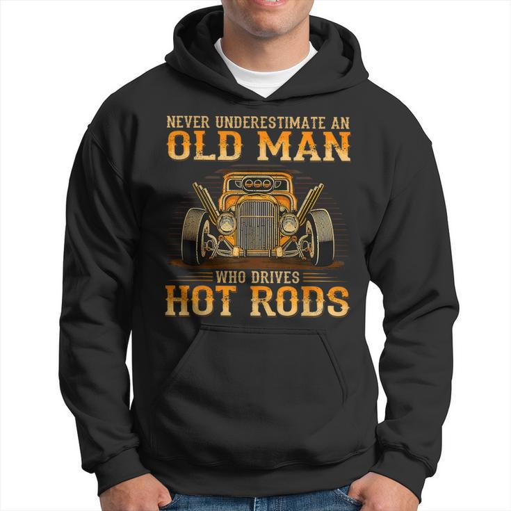Never Underestimate An Old Man Who Drives Hot Rods Vintage Hoodie