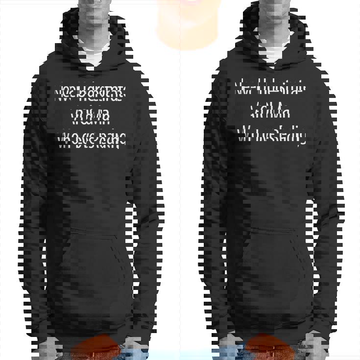 Never Underestimate An Old Man Who Loves Reading Hoodie