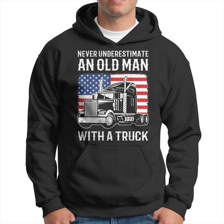 Never Underestimate An Old Man With A Truck Driver Hoodie