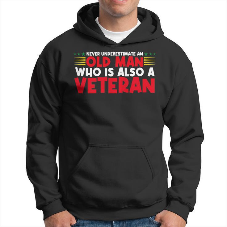 Never Underestimate An Old Man Who Is Also A Veteran Grandpa Hoodie