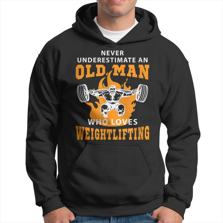 Never Underestimate An Old Man Weightlifting Hoodie