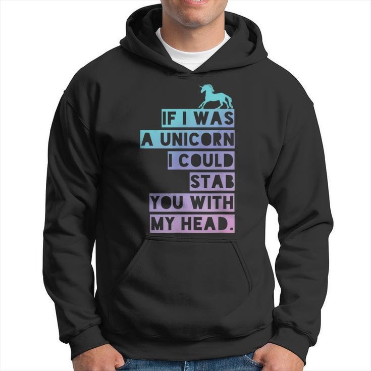 If I Was A Unicorn I Could Stab You Emo Hoodie