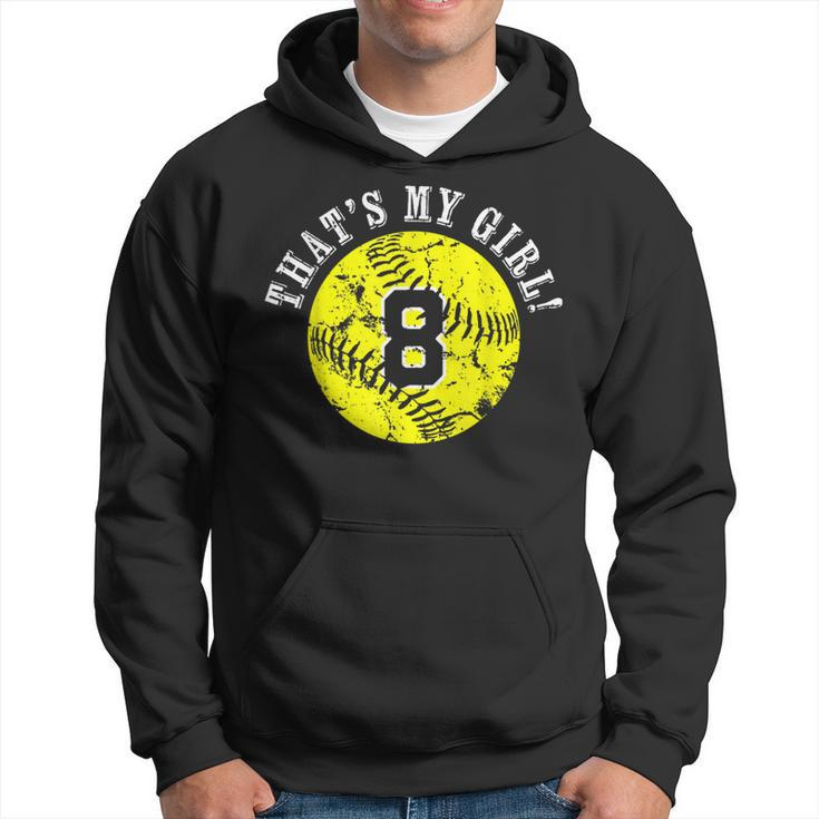 Unique Thats My Girl 8 Softball Player Mom Or Dad Gifts Hoodie