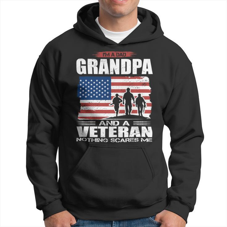 Veteran Vets Us Flag I´M Dad Grandpa And A Veteran Nothing Scares Me Veterans Hoodie