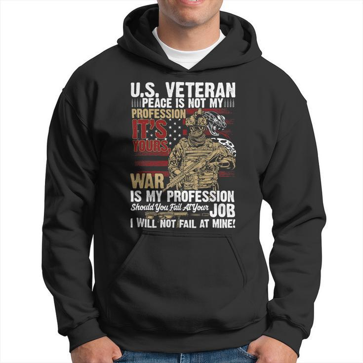 Veteran Vets Us Veteran War Is My Profession I Will Not Fail 86 Veterans Hoodie