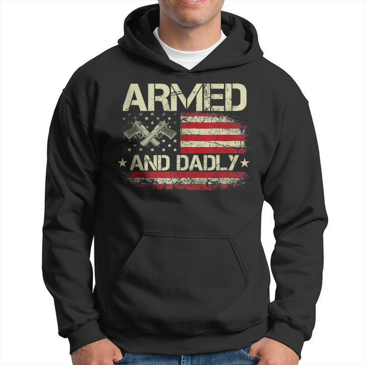 Vintage Armed And Dadly Funny Deadly Father For Fathers Day Hoodie