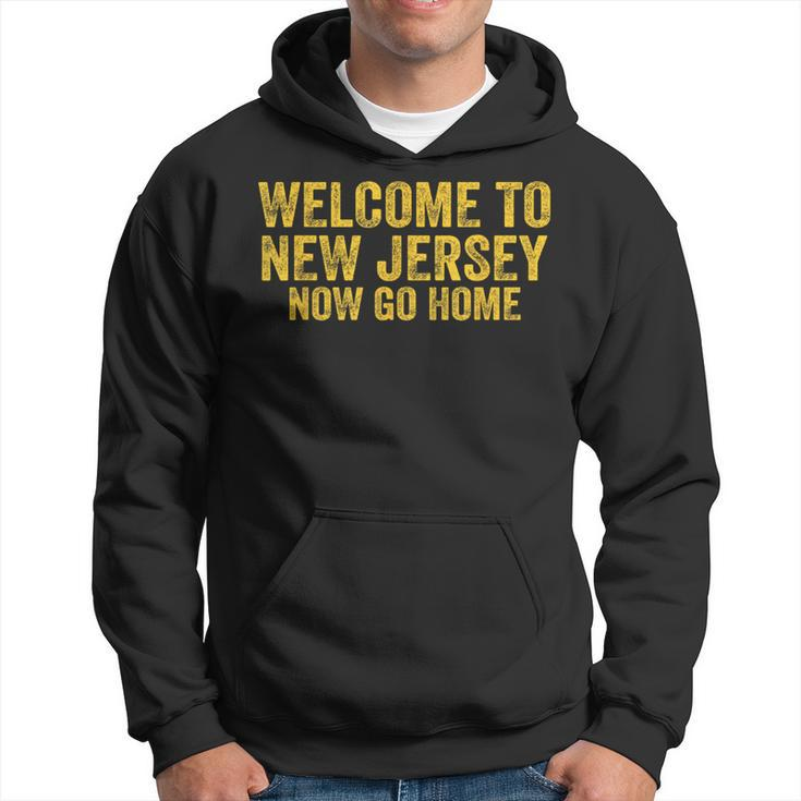 Vintage Welcome To New Jersey Now Go Home Retro Hoodie