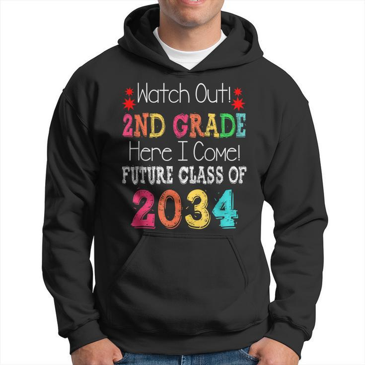 Watch Out 2Nd Grade Here I Come Future Class 2034  Hoodie