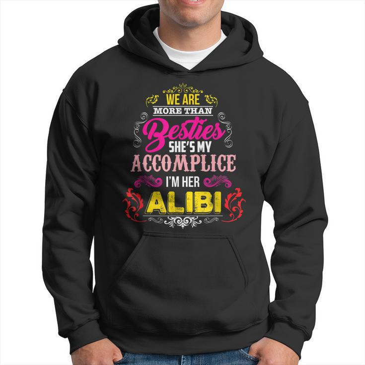 We Are More Than Besties Shes My Accomplice  Hoodie