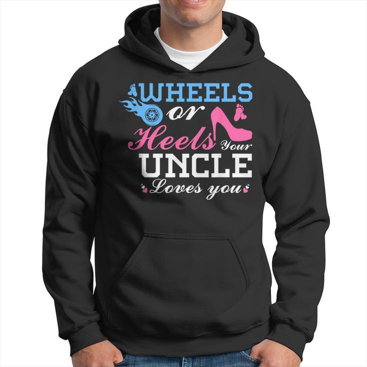 Wheels Or Heels Uncle Loves You Gender Reveal Party  Hoodie