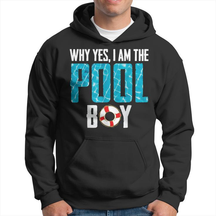 Why Yes I Am The Pool-Boy Funny Pool Expert Swim Gifts Hoodie