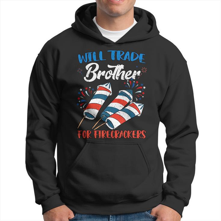Will Trade Brother For Firecrackers 4Th Of July Boys Kids  Hoodie